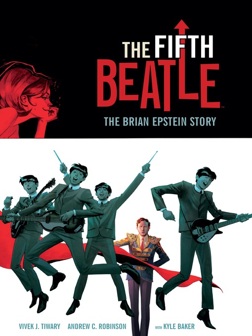 Title details for The Fifth Beatle: The Brian Epstein Story by Vivek J. Tiwary - Available